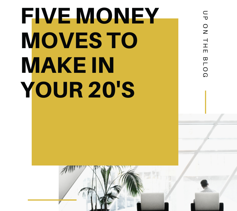 five money moves to make in your 20's